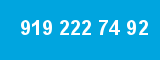 919 222 74 92